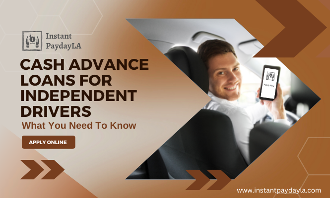 Cash Advance Loans for Independent Drivers